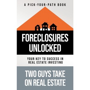 Foreclosures Unlocked - by Matthew Tortoriello & Kevin Shippee - 1 of 1