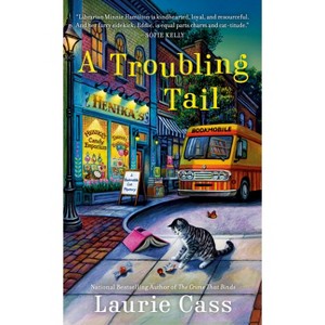 A Troubling Tail - (Bookmobile Cat Mystery) by  Laurie Cass (Paperback) - 1 of 1