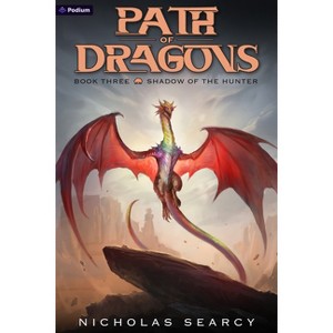 Shadow of the Hunter - (The Path of Dragons) by  Nicholas Searcy (Paperback) - 1 of 1
