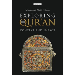 Exploring the Qur'an - by  Muhammad Abdel Haleem (Hardcover) - 1 of 1