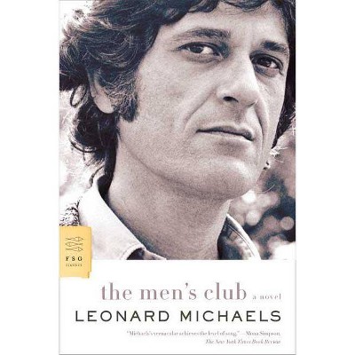 The Men's Club - (FSG Classics) by  Leonard Michaels (Paperback)