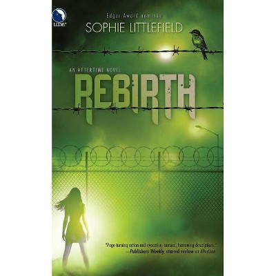 Rebirth - (Aftertime Novel) by  Sophie Littlefield (Paperback)