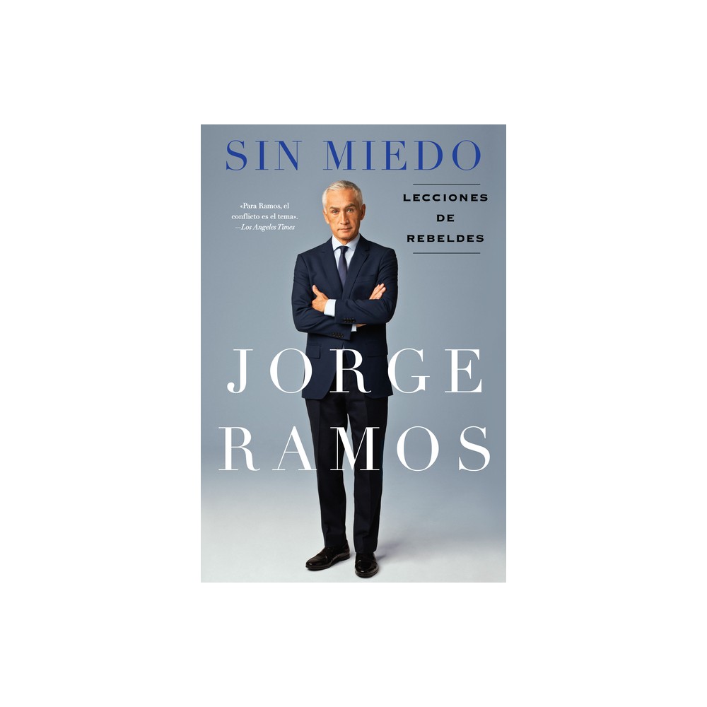 Sin Miedo - by Jorge Ramos (Paperback)