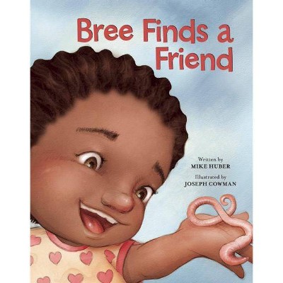 Bree Finds a Friend - by  Mike Huber (Hardcover)