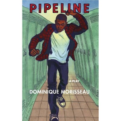 Pipeline (Tcg Edition) - by  Dominique Morisseau (Paperback)