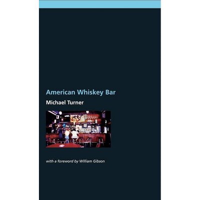 American Whiskey Bar - by  Michael Turner (Paperback)