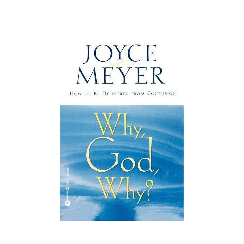 Why, God, Why? - by  Joyce Meyer (Paperback), 1 of 2