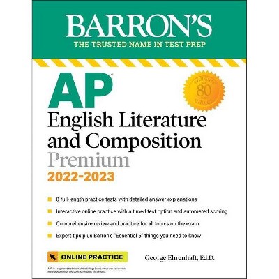 AP English Literature and Composition Premium, 2022-2023: 8 Practice Tests + Comprehensive Review + Online Practice - (Barron's Test Prep)