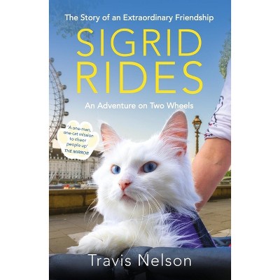 Sigrid Rides - by  Travis Nelson (Paperback)