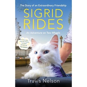 Sigrid Rides - by  Travis Nelson (Paperback) - 1 of 1