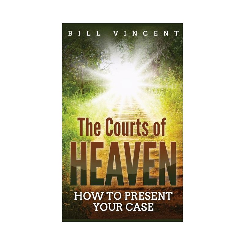 The Courts of Heaven (Pocket Size) - by  Bill Vincent (Paperback), 1 of 2