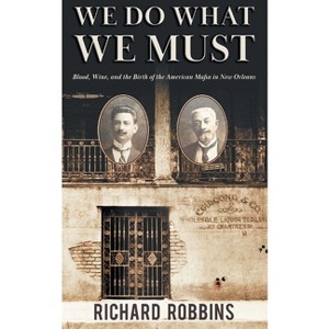 We Do What We Must - by  Richard Robbins (Paperback) - 1 of 1