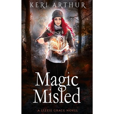 Magic Misled - (lizzie Grace) By Keri Arthur (paperback) : Target