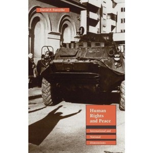 Human Rights and Peace - (Human Rights in International Perspective) by  David P Forsythe (Paperback) - 1 of 1