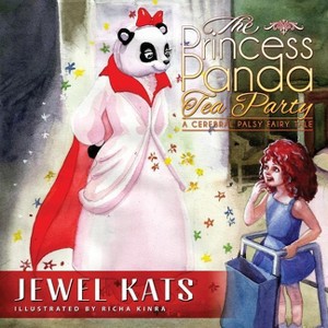 The Princess Panda Tea Party - (Fairy Ability Tales) by  Jewel Kats (Paperback) - 1 of 1