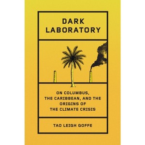 Dark Laboratory - by  Tao Leigh Goffe (Hardcover) - 1 of 1