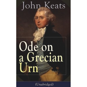 John Keats: Ode on a Grecian Urn (Unabridged) - (Paperback) - 1 of 1