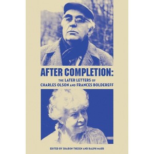 After Completion - by  Charles Olson (Paperback) - 1 of 1