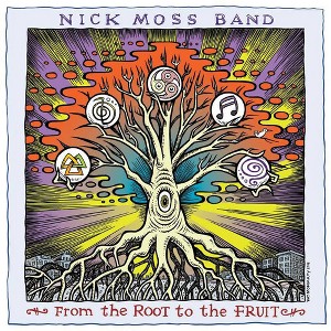 Nick Moss Band - From The Root To The Fruit (CD) - 1 of 1