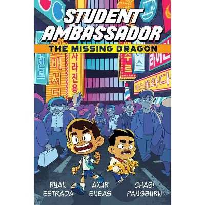 Student Ambassador: The Missing Dragon - by  Ryan Estrada (Paperback)