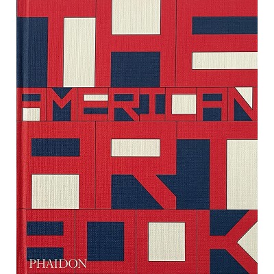 The American Art Book - by  Phaidon Editors (Hardcover)