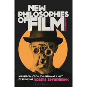 New Philosophies of Film - 2nd Edition by  Robert Sinnerbrink (Hardcover) - 1 of 1