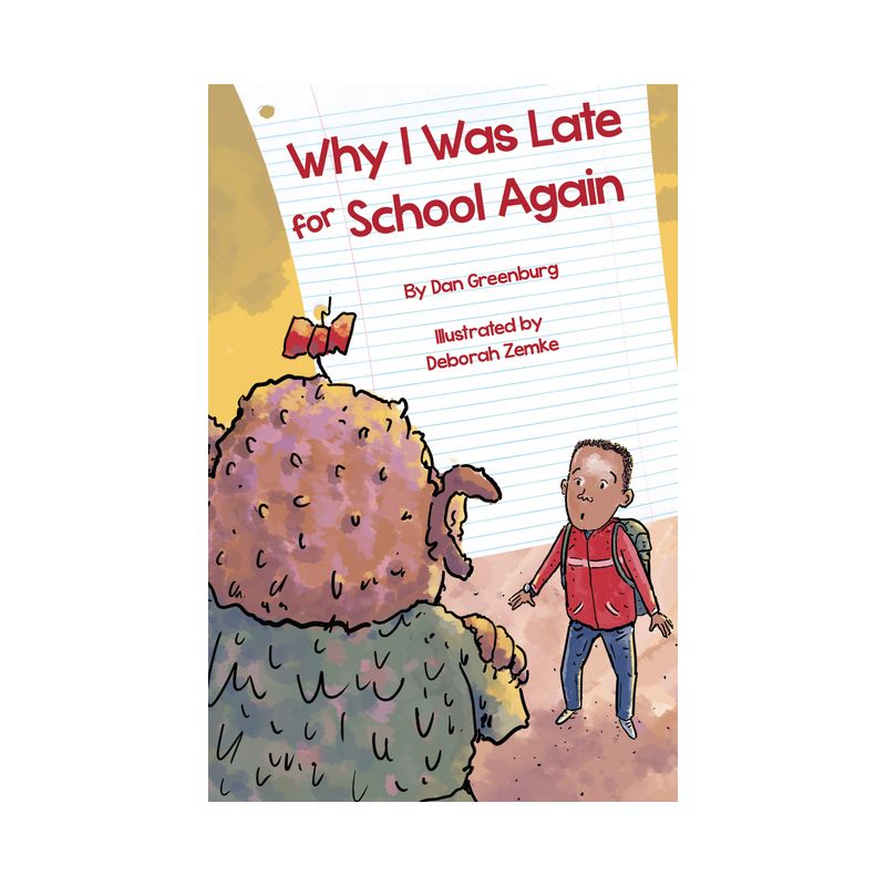 Why I Was Late for School Again - by  Dan Greenburg (Hardcover), 1 of 2