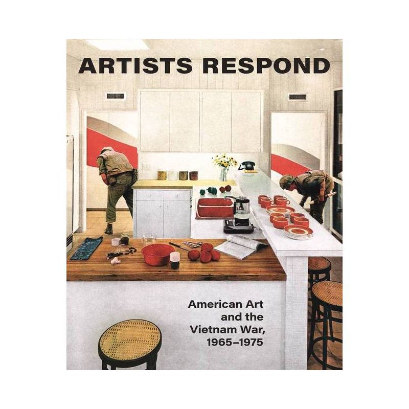 Artists Respond - by  Melissa Ho & Thomas Crow & Martha Rosler & Mignon Nixon & Erica Levin & Katherine Markoski (Hardcover), 1 of 2