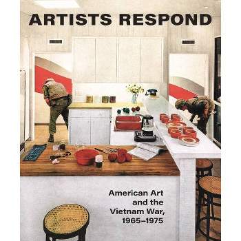 Artists Respond - by  Melissa Ho & Thomas Crow & Martha Rosler & Mignon Nixon & Erica Levin & Katherine Markoski (Hardcover)