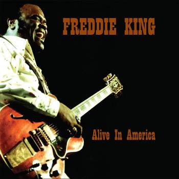 Freddie King - Alive in America (CD)