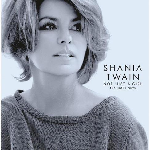 Shania Twain - Not Just A Girl (The Highlights) (CD) - image 1 of 1