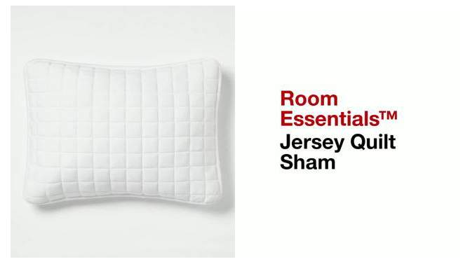 Standard Jersey Quilt Sham - Room Essentials™, 2 of 6, play video