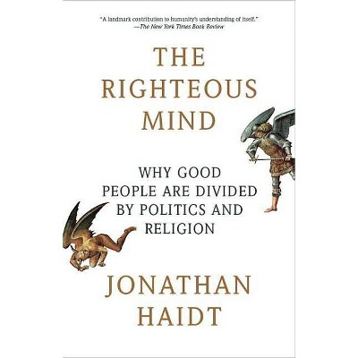  The Righteous Mind - by  Jonathan Haidt (Paperback) 