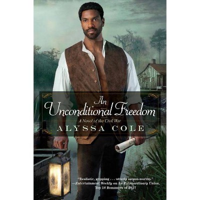 An Unconditional Freedom - (Loyal League) by  Alyssa Cole (Paperback)