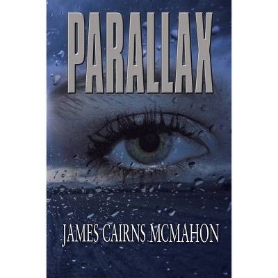 Parallax - by  James Cairns McMahon (Paperback)