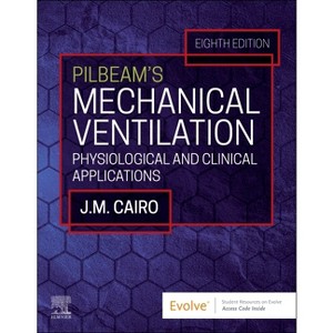 Pilbeam's Mechanical Ventilation - 8th Edition by  James M Cairo (Paperback) - 1 of 1