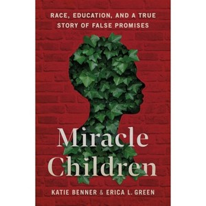 Miracle Children - by  Katie Benner & Erica L Green (Hardcover) - 1 of 1