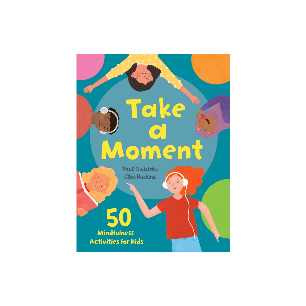 Take a Moment - by Paul Christelis (Hardcover)