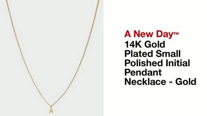 14K Gold Plated Small Polished Initial Pendant Necklace - A New Day™ Gold, 2 of 6, play video