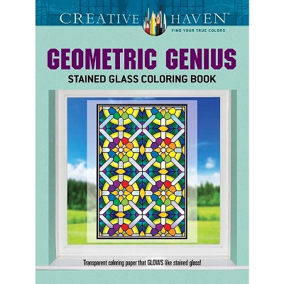 Creative Haven Geometric Genius Stained Glass Coloring Book - (Adult Coloring Books: Art & Design) by  Henry Shaw (Paperback)
