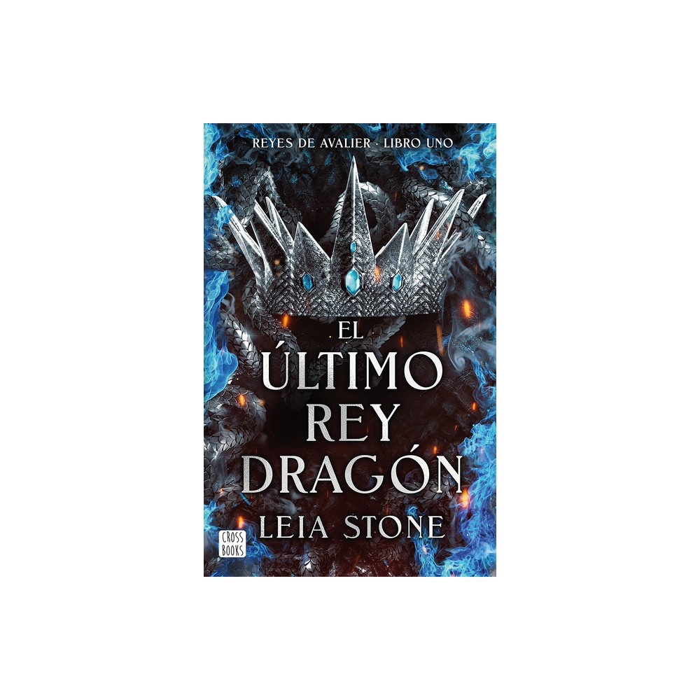 El ltimo Rey Dragn / The Last Dragon King - (Reyes de Avalier) by Leia Stone (Paperback)