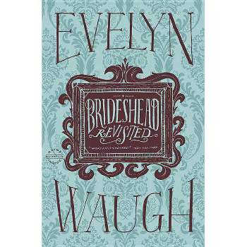 Brideshead Revisited - by Evelyn Waugh