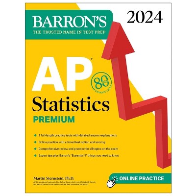 AP Statistics Premium, 2024: 9 Practice Tests + Comprehensive Review + Online Practice - (Barron's AP Prep) by  Martin Sternstein (Paperback)