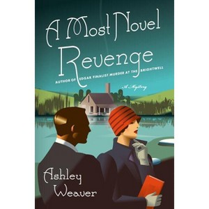 Most Novel Revenge - (Amory Ames Mystery) by  Ashley Weaver (Paperback) - 1 of 1