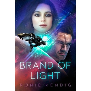 Brand of Light - (The Droseran Saga) by  Ronie Kendig (Hardcover) - 1 of 1
