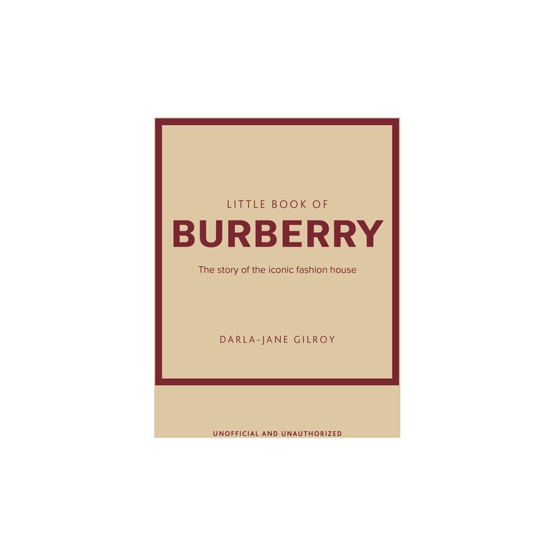 Little Book of Burberry - (Little Books of Fashion) by  Darla-Jane Gilroy (Hardcover), 1 of 2