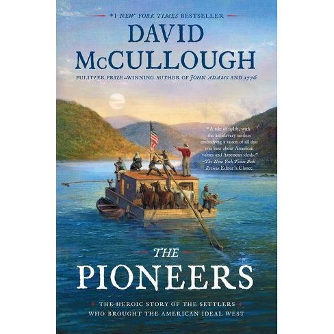 summary of the pioneers by david mccullough