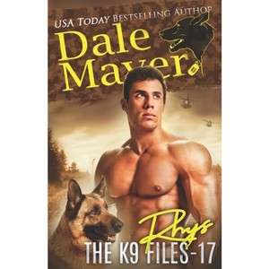 Rhys - (The K9 Files) by  Dale Mayer (Paperback) - 1 of 1