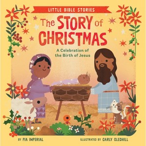 The Story of Christmas - (Little Bible Stories) by  Pia Imperial (Board Book) - 1 of 1