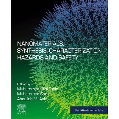  Nanomaterials: Synthesis, Characterization, Hazards and Safety - (Micro and Nano Technologies) (Paperback) 